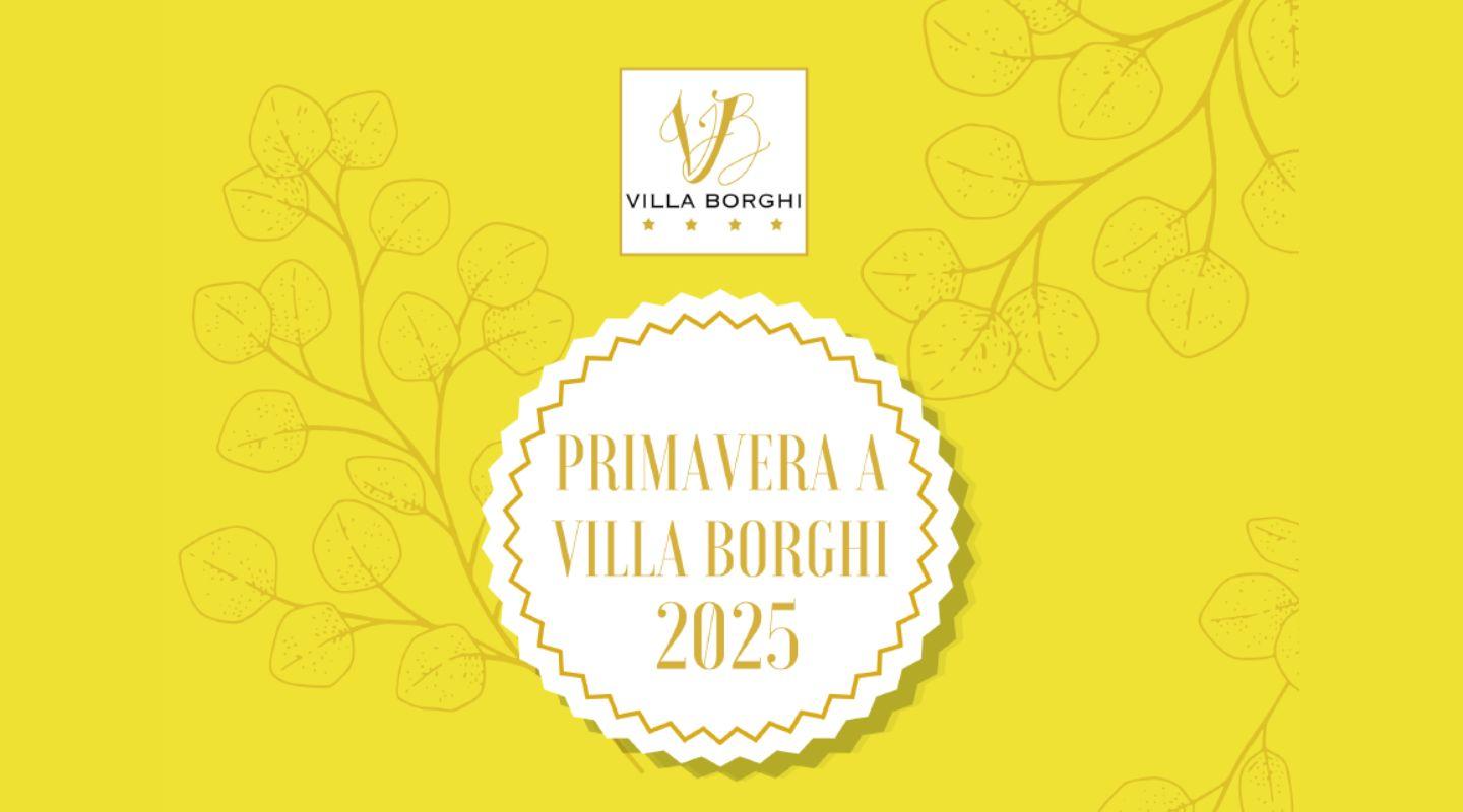 Primavera a Villa Borghi 2025